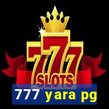 777 yara pg